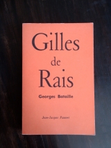Bataille, Georges. Gilles de Rais. Jean-Jacques Pauvert, Paris, 1965. Première édition.