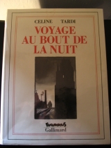 CÉLINE, Louis-Ferdinand ; TARDI, Jacques (ill.) Voyage au bout de la nuit. Gallimard / Futuropolis, Paris, 1988.