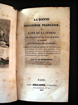 CHARDELLY, H. La bonne cuisinière française ou l\'art de la cuisine mis à la portée de tous le monde et approprié aux progrès des lumières… Chez Philippe, libraire, Paris, 1833.