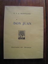 HOFFMANN, E. T. A. ; MEDGYÈS, Ladislas (ill.) Don Juan. Paris, Éditions du Trianon, 1928. In-8.