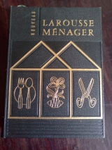 Collectif. Nouveau Larousse ménager (avec la collaboration de R.-E.-Jeanne Chancrin). Larousse, Paris, 1955. Illustré.