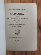 Tagore, Abanindranath. Karpelès, Andrée (trad.) Sadanga ou les six canons de la peinture hindoue. Éditions Bossard, 1922