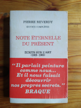 Reverdy, Pierre. Œuvres complètes. Note éternelle du présent. Écrits sur l\'art (1923-1960). Flammarion, 1973. Première édition