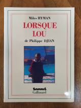 Djian, Philippe. Hyman, Miles (ill.) Lorsque Lou. Gallimard / Futuropolis, Paris, 1993. Première édition illustrée