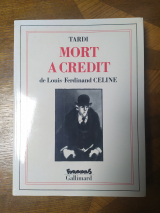 Céline, Louis-Ferdinand ; Tardi, Jacques (ill.) Mort à crédit. Gallimard / Futuropolis, Paris, 1991