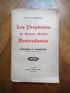 FONTBRUNE (Dr de). Les Prophéties de Maistre Michel Nostradamus. Expliquées et commentées. Michelet, Sarlat, 1946