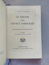 SOULIE DE MORANT, G. Le trésor des loyaux samouraïs ou les Ou les quarante-sept Ro-Ninns d\'après les anciens textes du Japon. L\'édition d\'art H. Piazza, 1927.