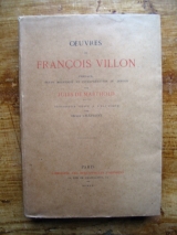 VILLON, François. MARTHOLD, Jules (de) (trad.) CHAPRONT, Henry (ill.) Œuvres. Paris, Librairie des Bibliophiles Parisiens, 1921. Broché.