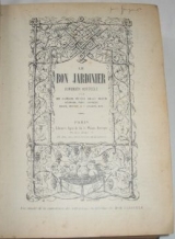 BOIS, D. ; GRIGNAN, G. T. (dir.) Le bon jardinier. Encyclopédie horticole. Paris, Librairie Agricole de la Maison rustique, n. d. Relié, planches en couleurs. Cartonnage in-8