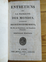 Fontenelle. Entretiens sur la pluralité des mondes augmentés des Dialogues des morts. Nouvelle édition. Lyon, Amable Leroy, 1816. Relié