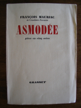 MAURIAC, François. Asmodée. Pièce en cinq actes. Paris, Grasset, 1938. Ex. numéroté sur vélin de l\'édition originale.