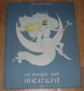 SAMIVEL. La grande nuit de Merlin. Imprimerie Artistique en Couleurs, Lyon, 1943. Illustré par l\'auteur.